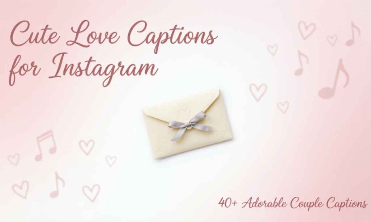 cute-love-captions-for-instagram-–-40-adorable-couple-captions