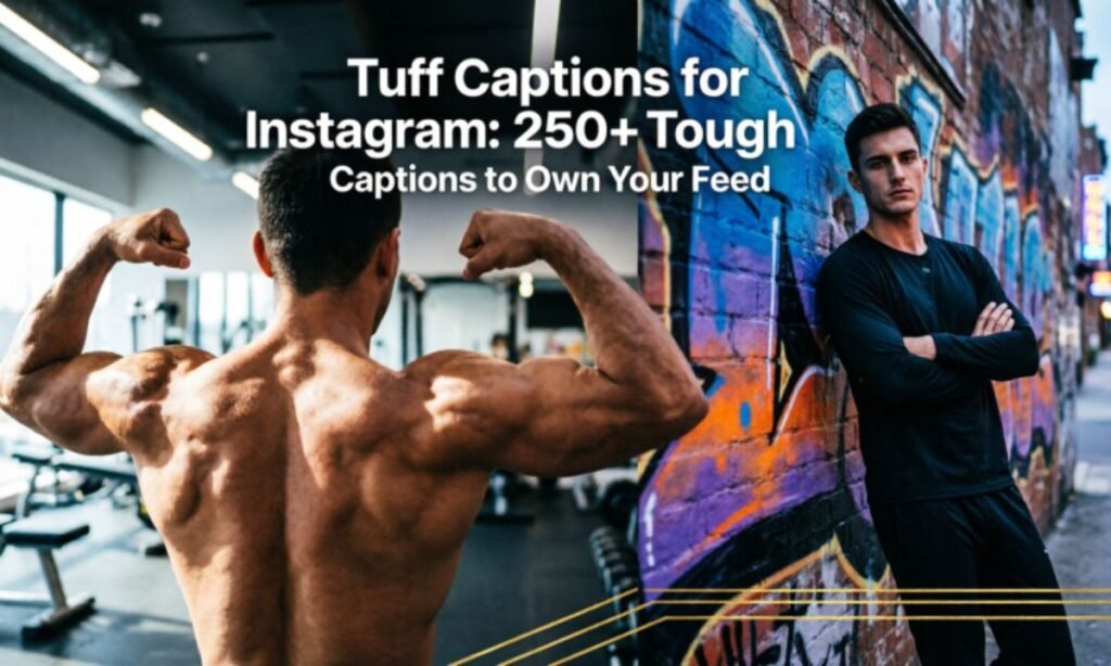 best-tuff-captions-for-every-vibe