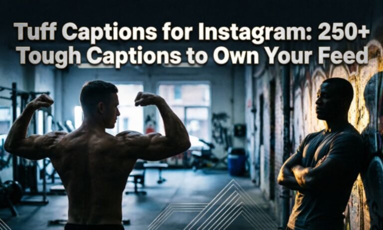 tuff-captions-for-instagram-250-tough-captions-to-own-your-feed